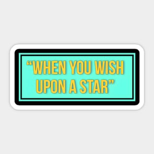 when you wish upon a star Sticker